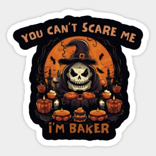 You can't scare me, i'm BAKER, halloween Sticker